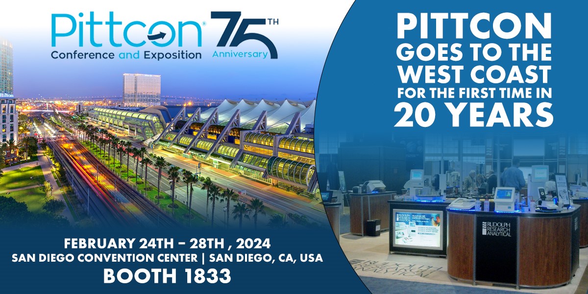 Pittcon February 24th 28th (San Diego, California) Rudolph Research